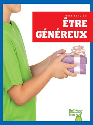 cover image of Être généreux (Showing Generosity)